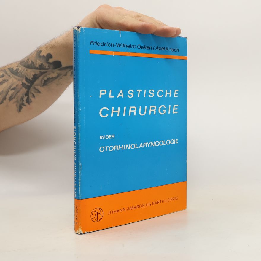 Axel Krisch Plastische Chirurgie in der Otorhinolaryngologie
