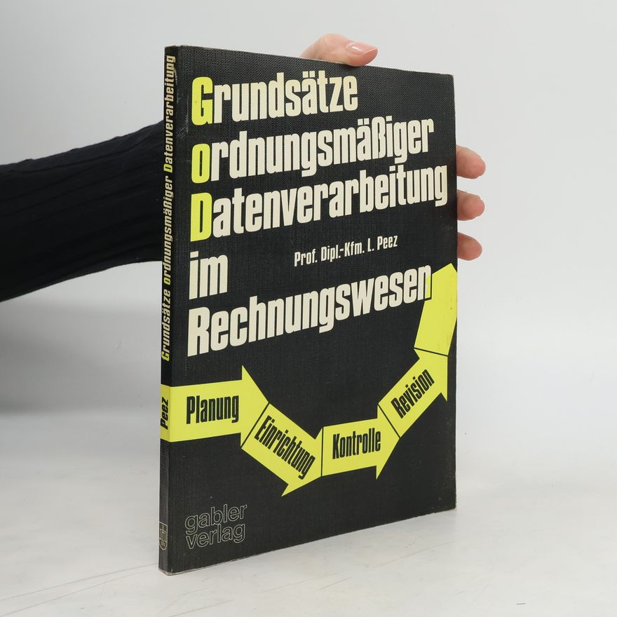 Leonhard Peez Grundsätze ordnungsmässiger Datenverarbeitung im Rechnungswesen