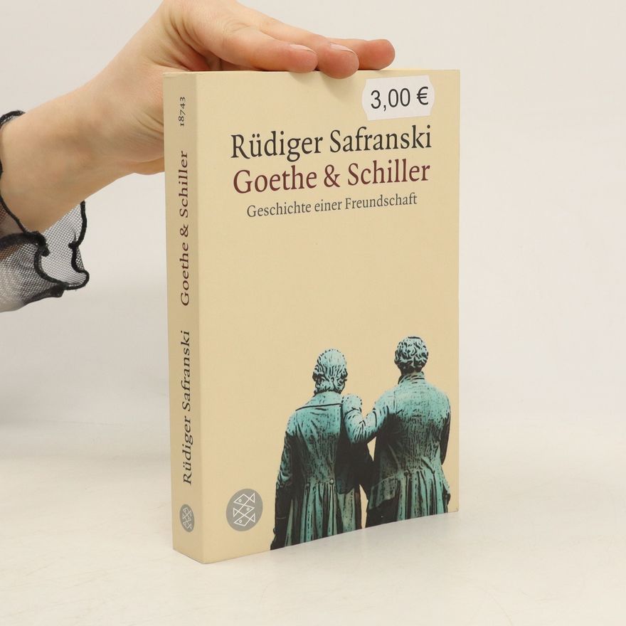 Rüdiger Safranski Goethe und Schiller
