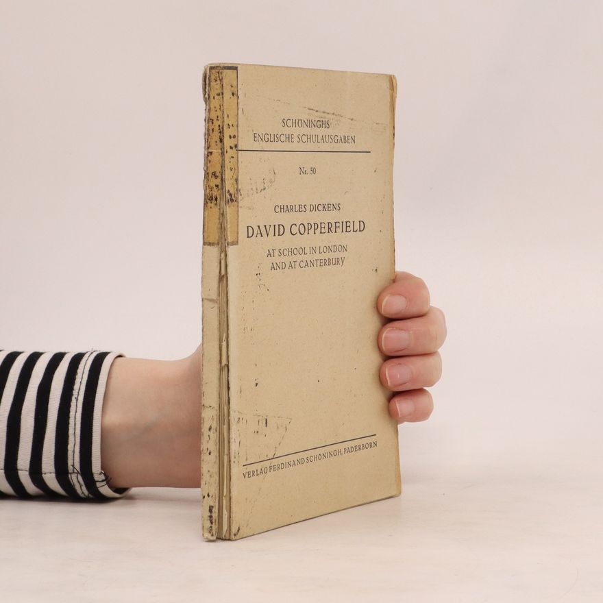 Charles Dickens David Copperfield at School in London and at Canterbury