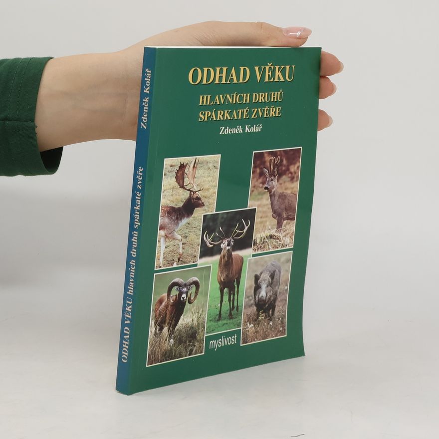 Zdeněk Kolář Odhad věku hlavních druhů spárkaté zvěře