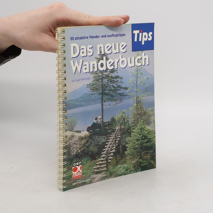 Michael Wasner 52 attraktive Wander- und Ausflugstipps