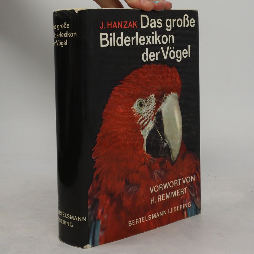 J. Hanzák Das große Bilderlexikon der Vögel