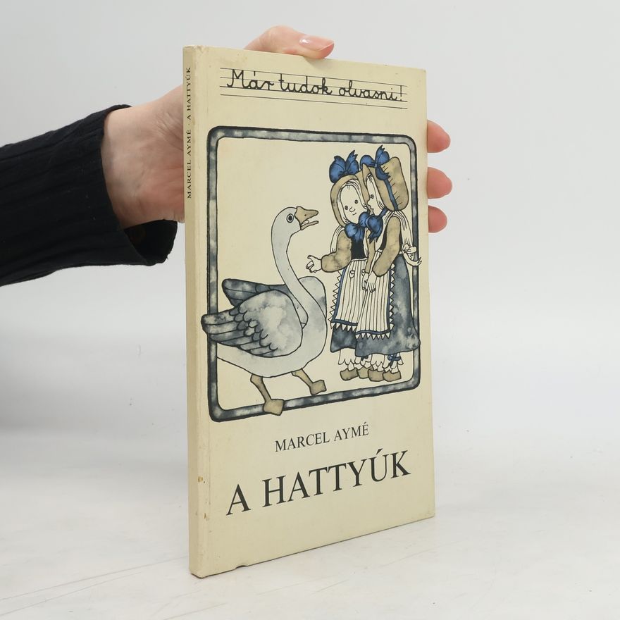Marcel Aymé A hattyúk