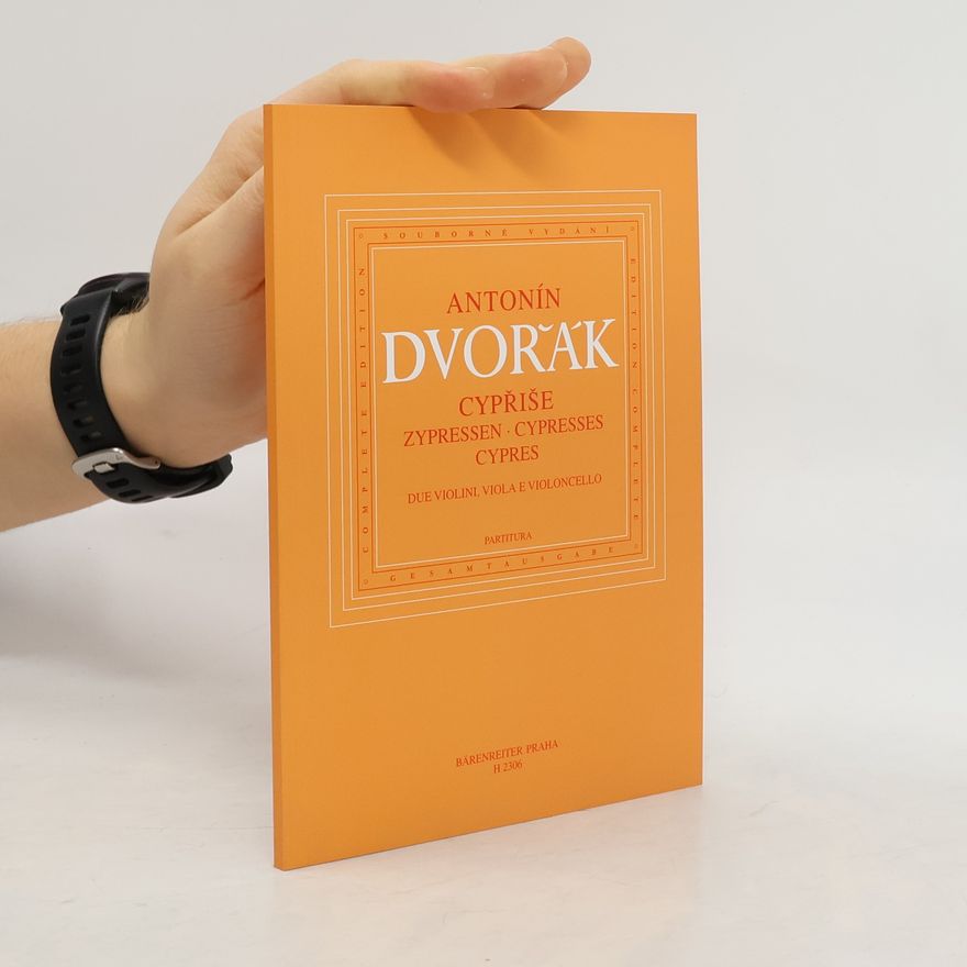 Autorenkollektiv Antonín Dvořák. Cypriše. Zypressen. Cypresses. Cypres