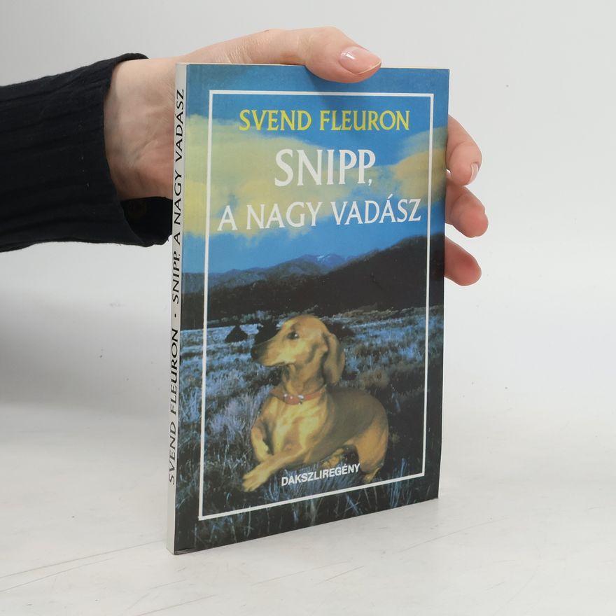 Svend Fleuron Snipp, a nagy vadász