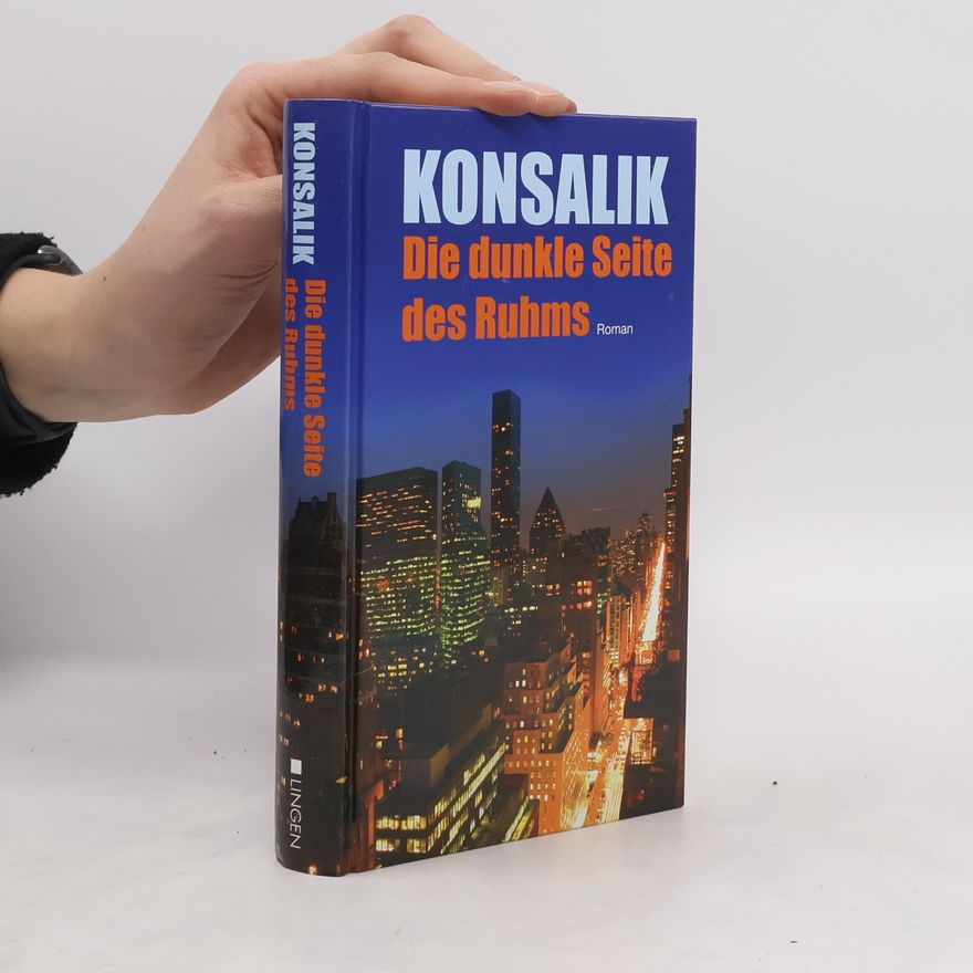 Konsalik Die dunkle Seite des Ruhms