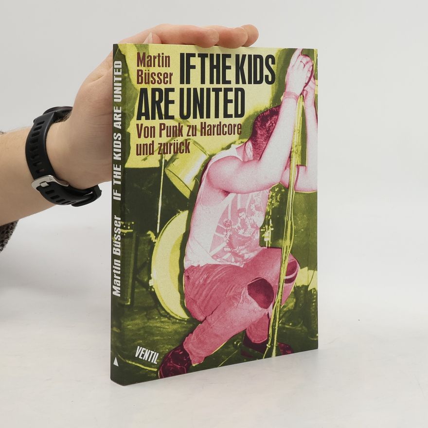 Martin Büsser If the Kids Are United
