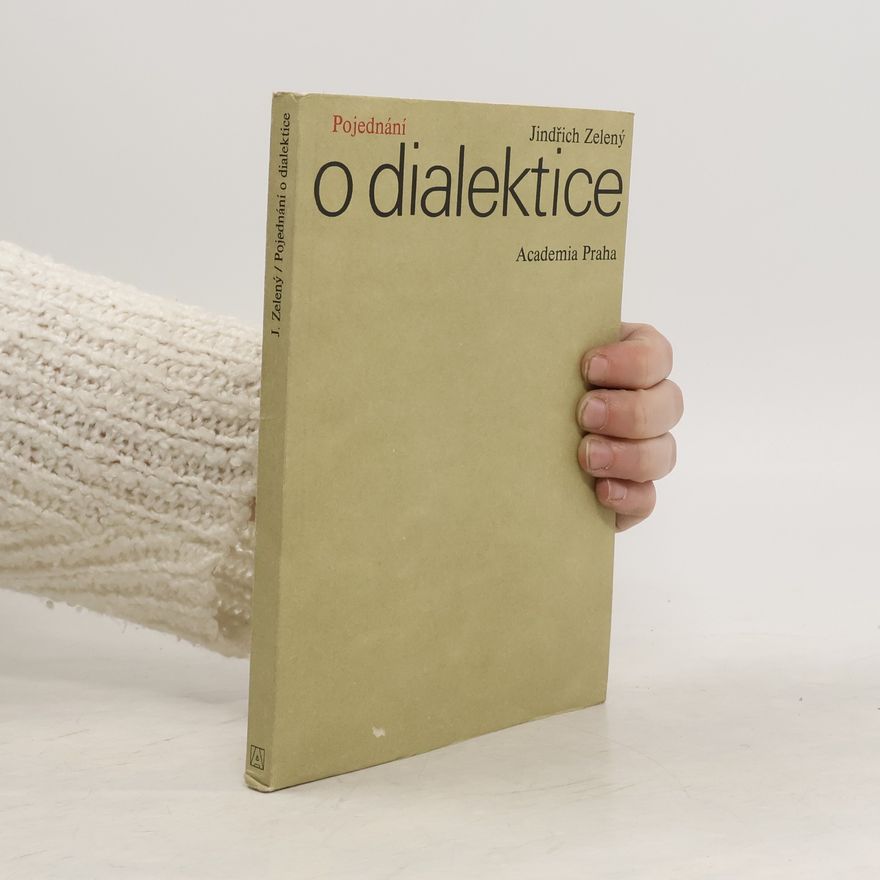 Jindřich Zelený Pojednání o dialektice
