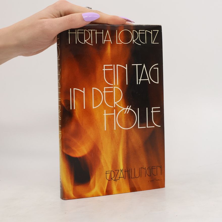 Hertha Lorenz Ein Tag in der Hölle