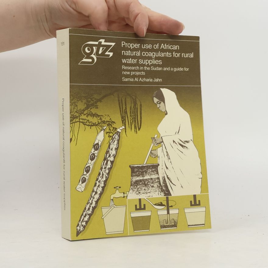 Sāmīja al-Azharīja Jahn Proper use of African natural coagulants for rural water supplies