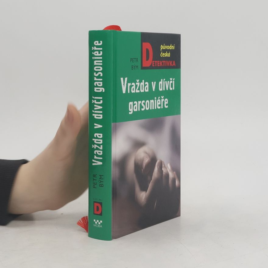 Petr Bým Vražda v dívčí garsoniéře