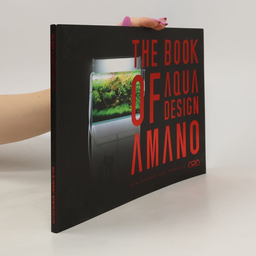 Kolektiv autorů The Book of Aqua Design Amano