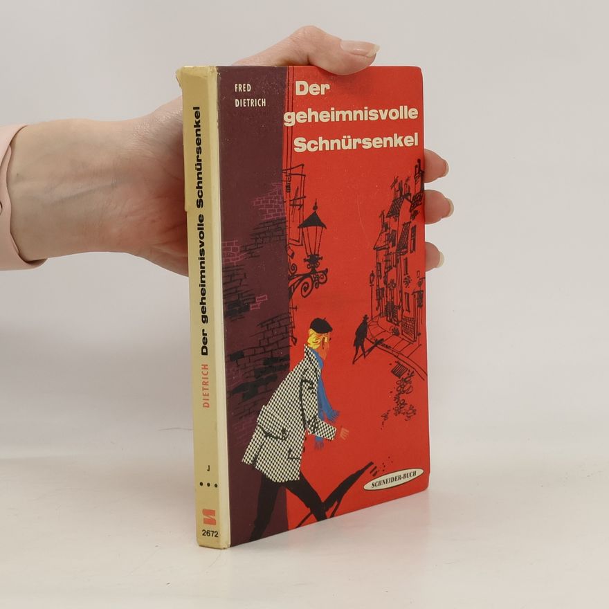 Fred Dietrich Der geheimnisvolle Schnürsenkel