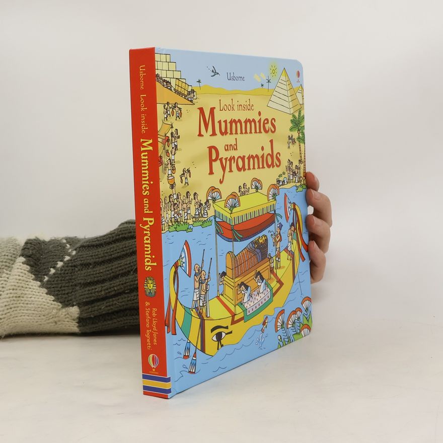 Rob Lloyd Jones Look Inside Mummies & Pyramids