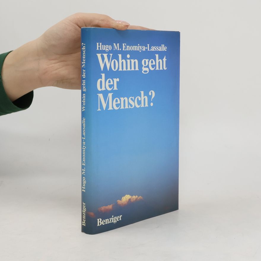 Hugo Enomiya-Lassalle Wohin geht der Mensch?