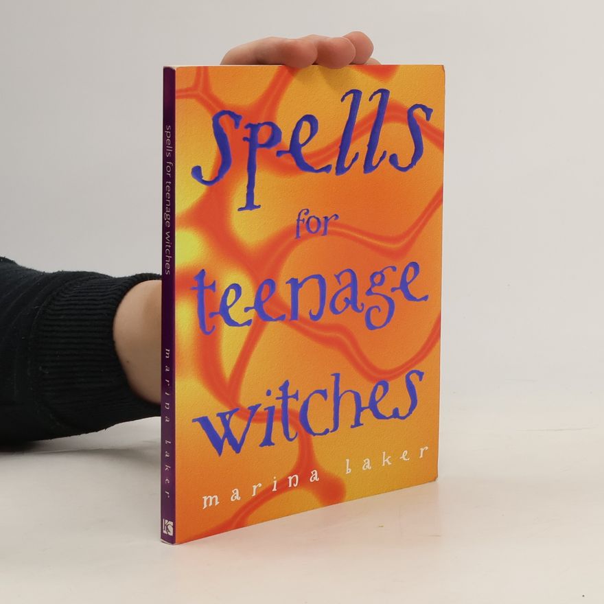 Marina Baker Spells for Teenage Witches
