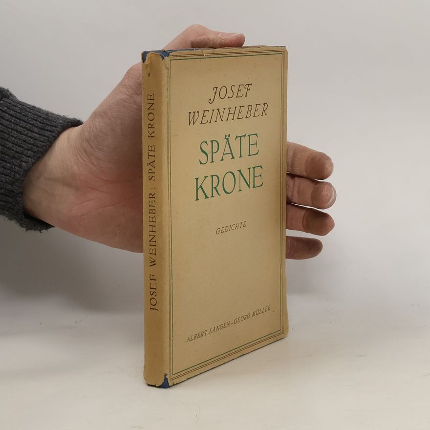 Josef Weinheber Späte Krone