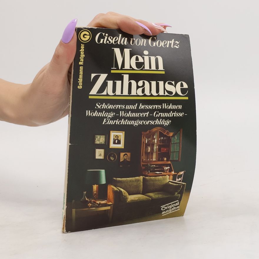 Gisela von Goertz Schöneres und besseres Wohnen