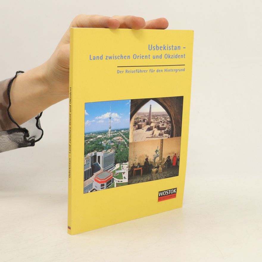 Autorenkollektiv Usbekistan. Land zwischen Orient und Okzident