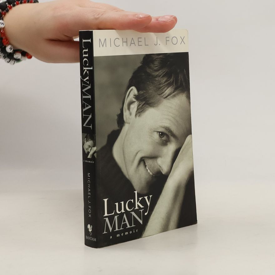 Michael J. Fox Lucky Man. A Memoir
