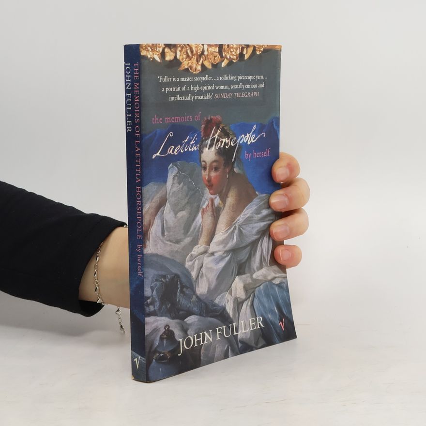 John Fuller The Memoirs of Laetitia Horsepole