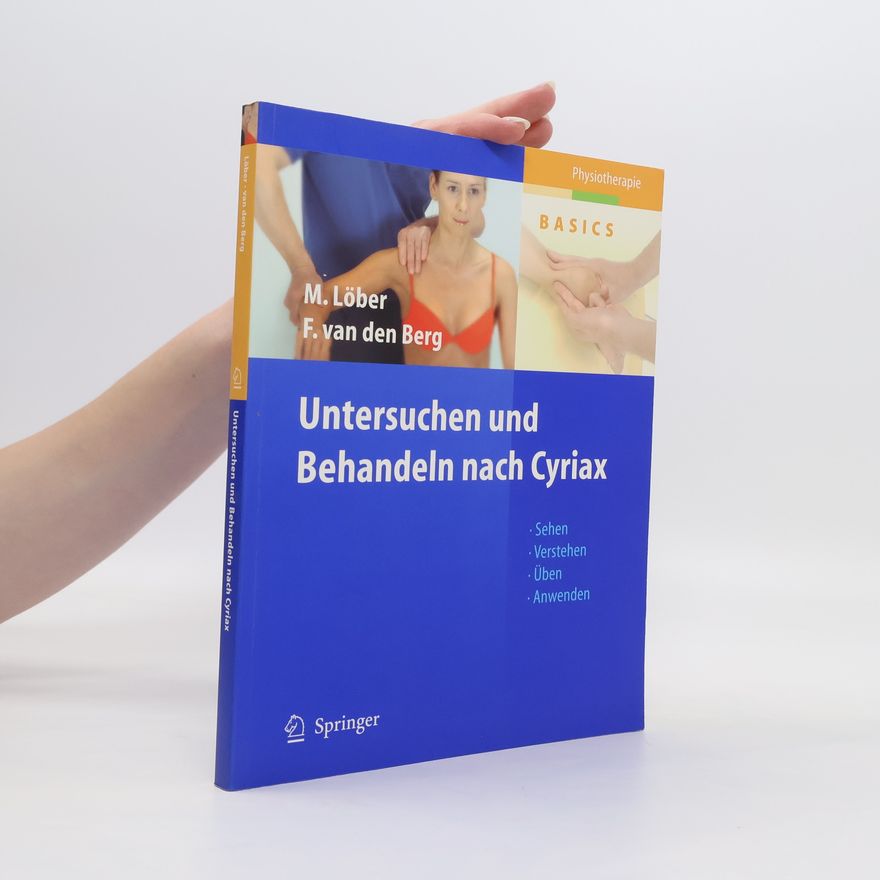 Matthias Löber Untersuchen und Behandeln nach Cyriax