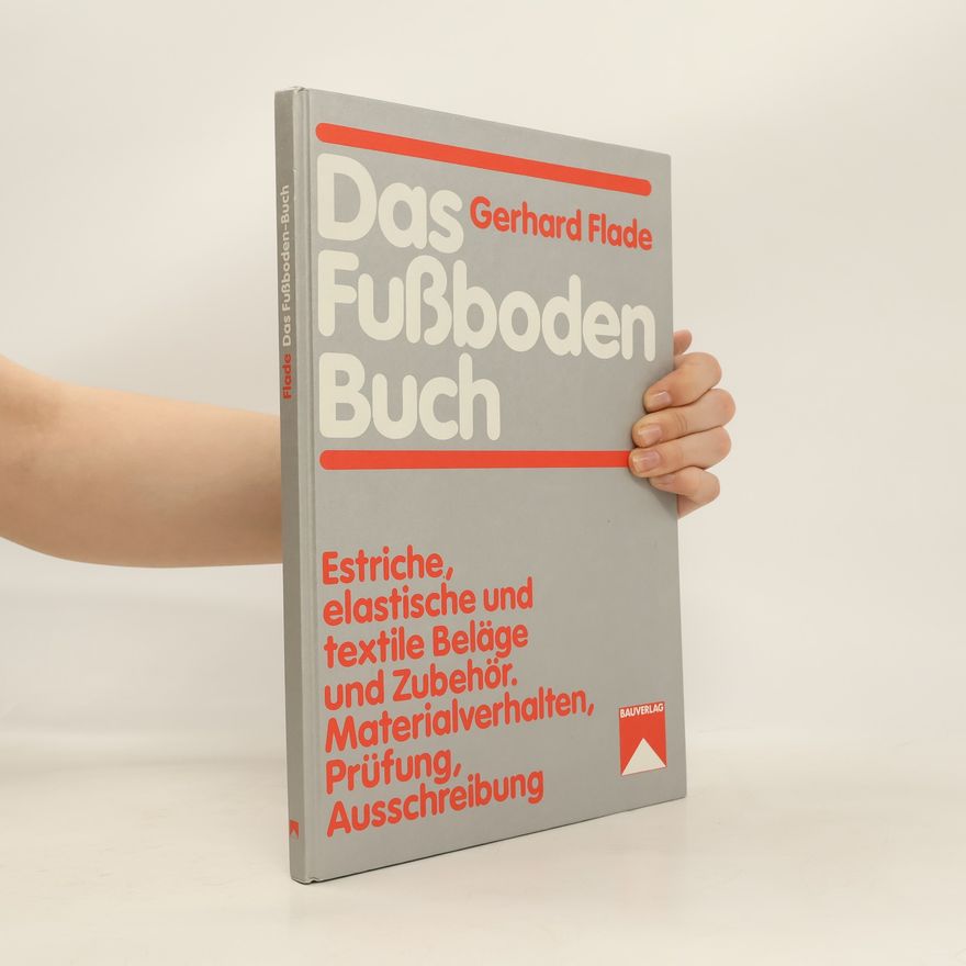 Gerhard Flade Das Fussboden-Buch