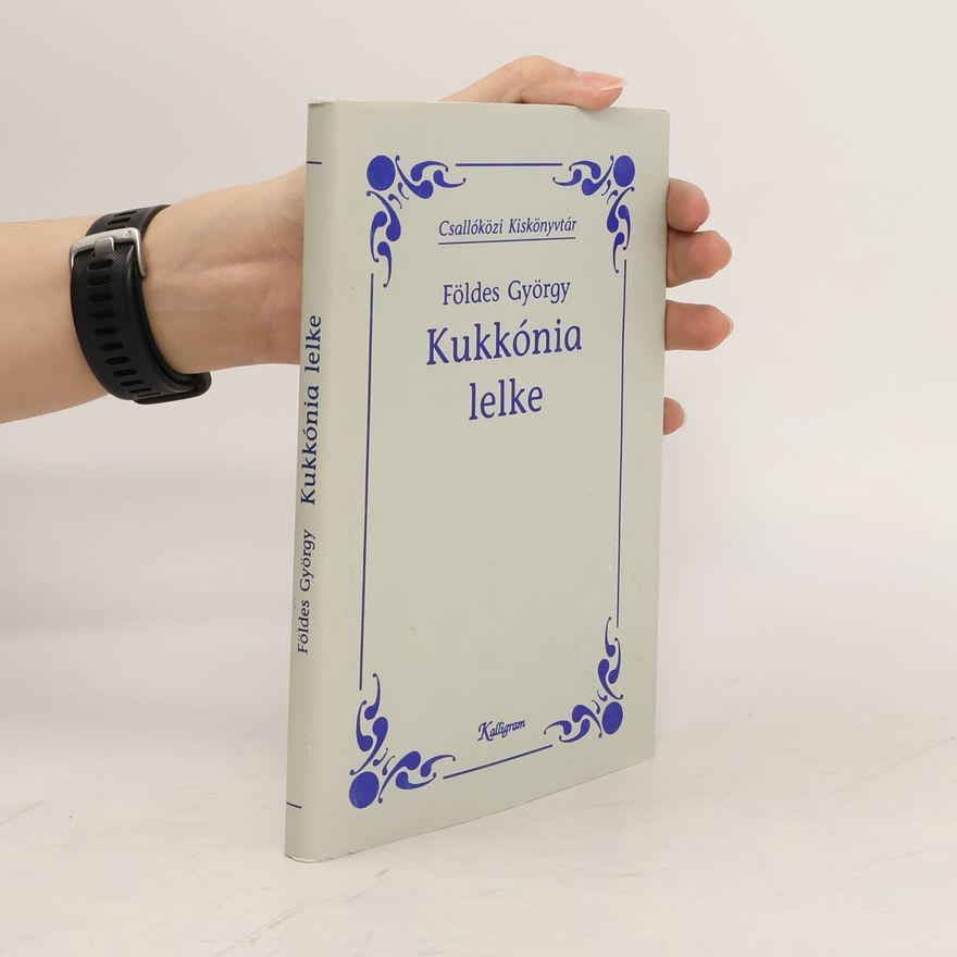 György Földes Kukkónia lelke