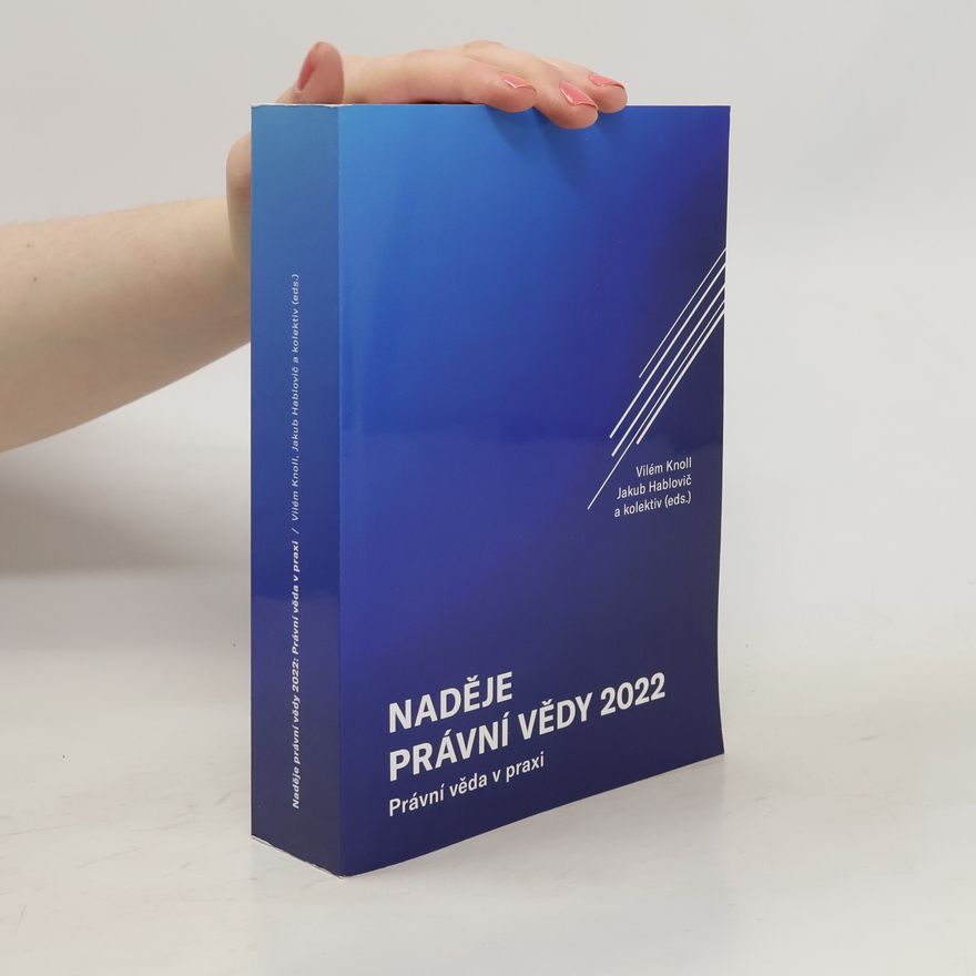 Auteurscollectief Naděje právní vědy 2022. Právní věda v praxi