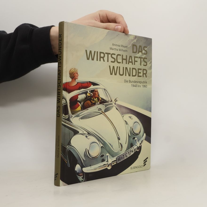 Andrea Mayer Das Wirtschaftswunder