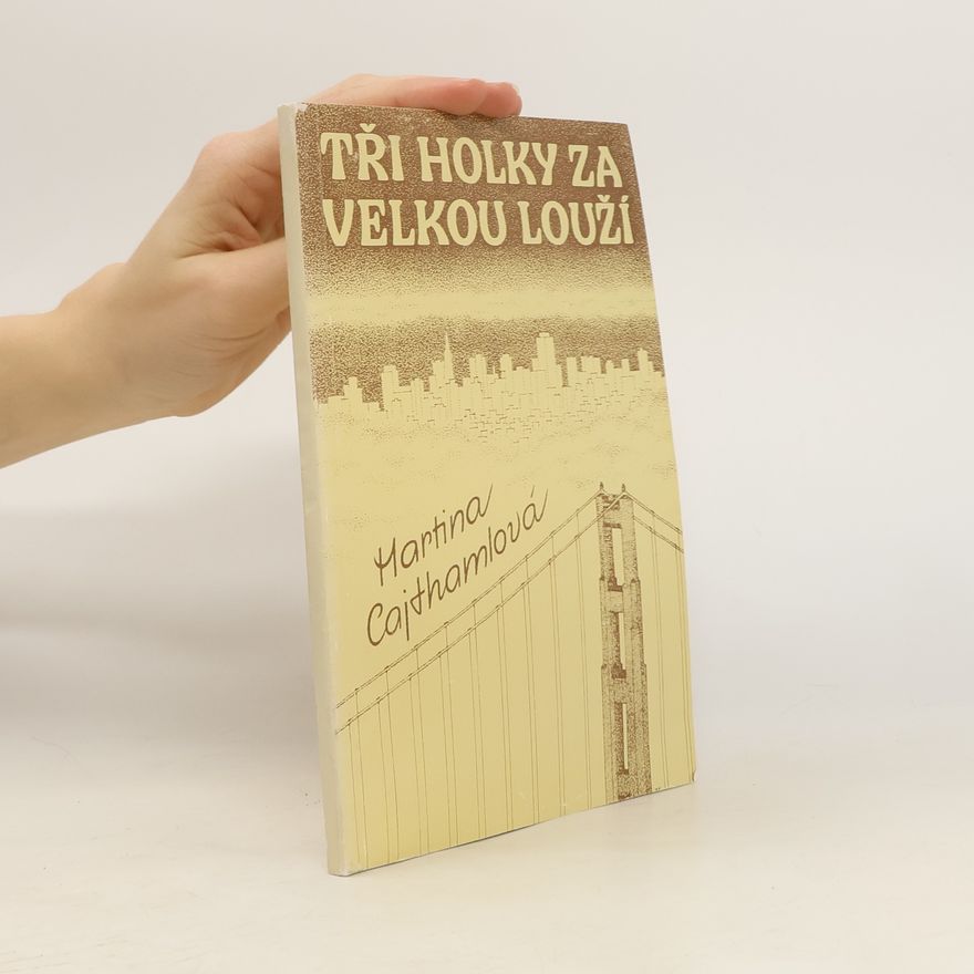 Martina Cajthamlová Tři holky za velkou louží