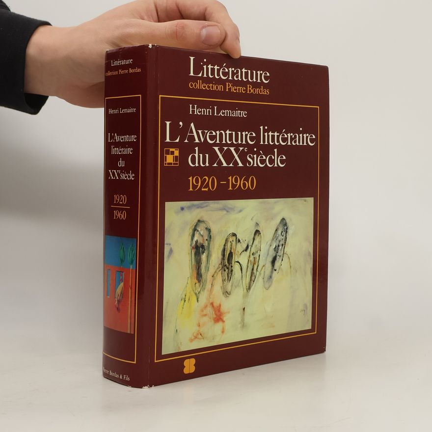 Henri Lemaitre L'Aventure littéraire du XX' siècle 1920 - 1960
