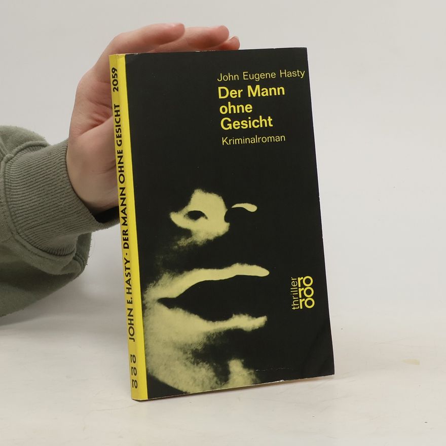 John Eugene Hasty Der Mann ohne Gesicht