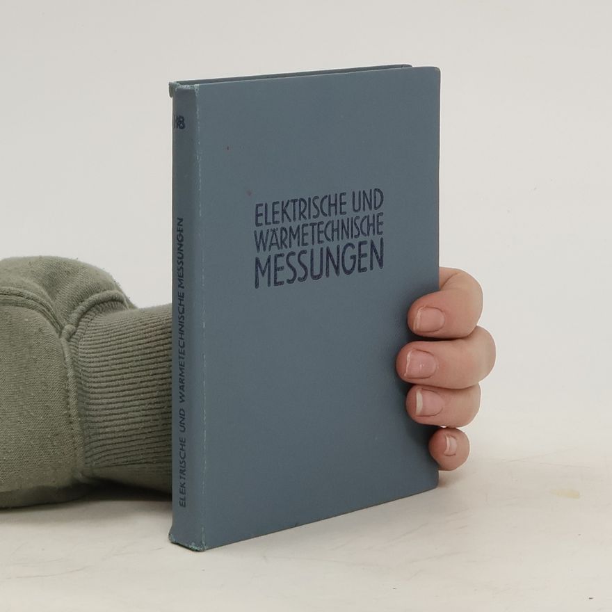 Various authors Elektrische und wärmetechnische Messungen