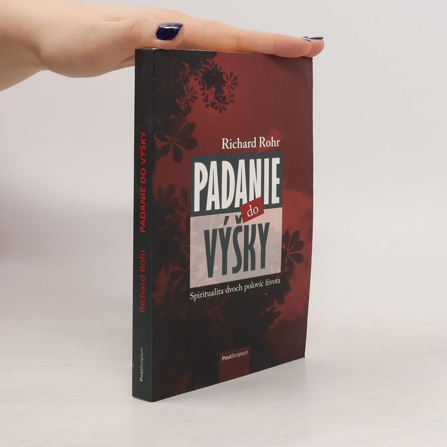 Richard Rohr Padanie do výšky