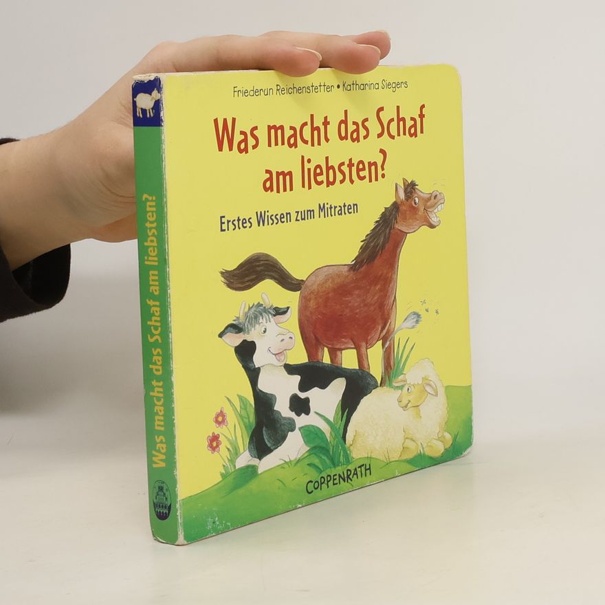 Friederun Reichenstetter Was macht das Schaf am liebsten?
