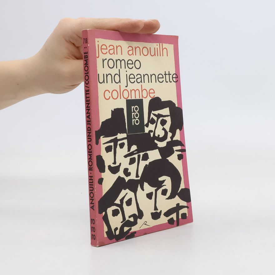 Jean Anouilh Romeo und Jeannette. Colombe