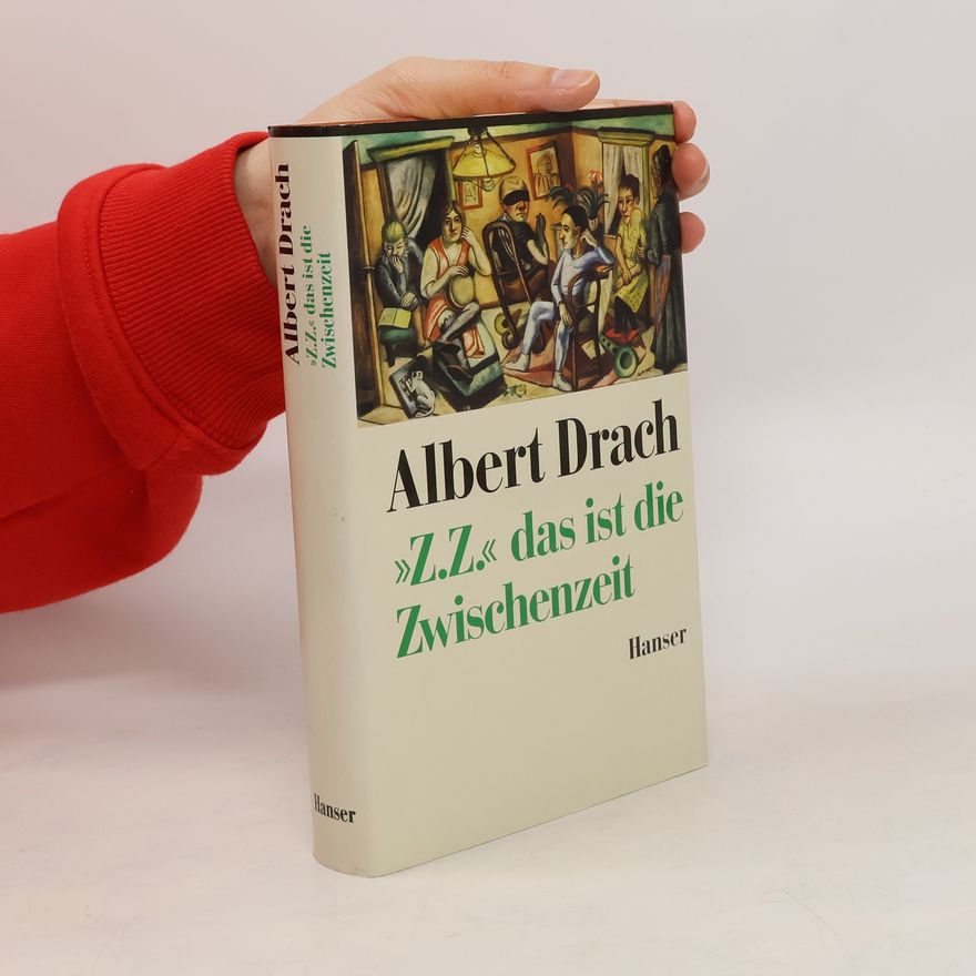 Albert Drach "ZZ" das ist die Zwischenzeit