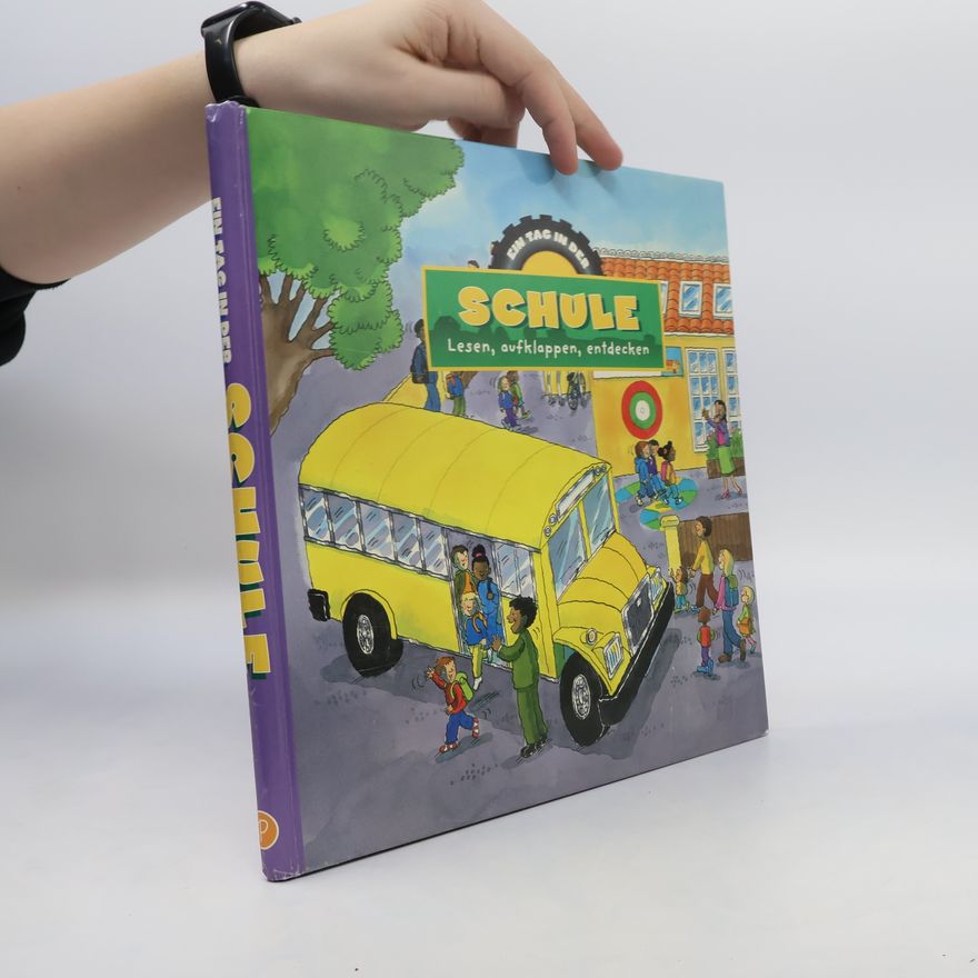 Autorenkollektiv Ein Tag in der Schule. Lesen, aufklappen, entdecken