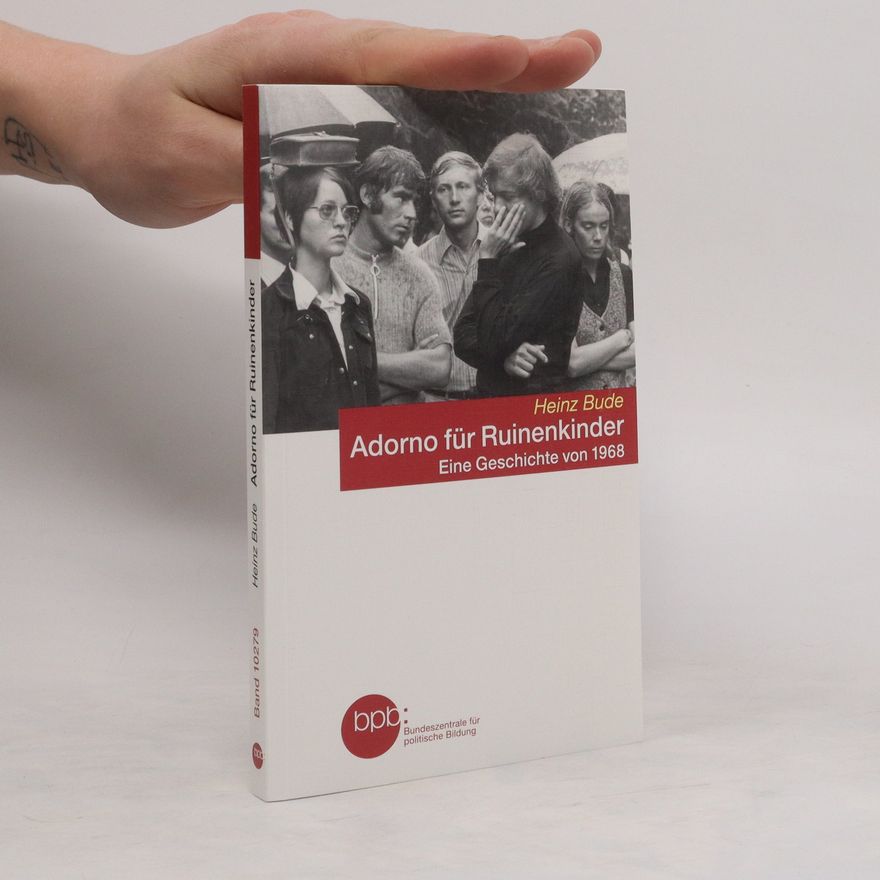 Heinz Bude Adorno für Ruinenkinder