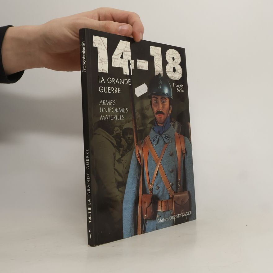 Franc ois Bertin 14-18. La Grande Guerre