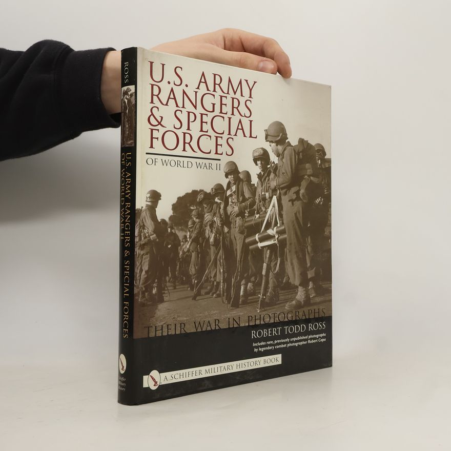 Robert Todd Ross U.S. Army Rangers & Special Forces of World War II