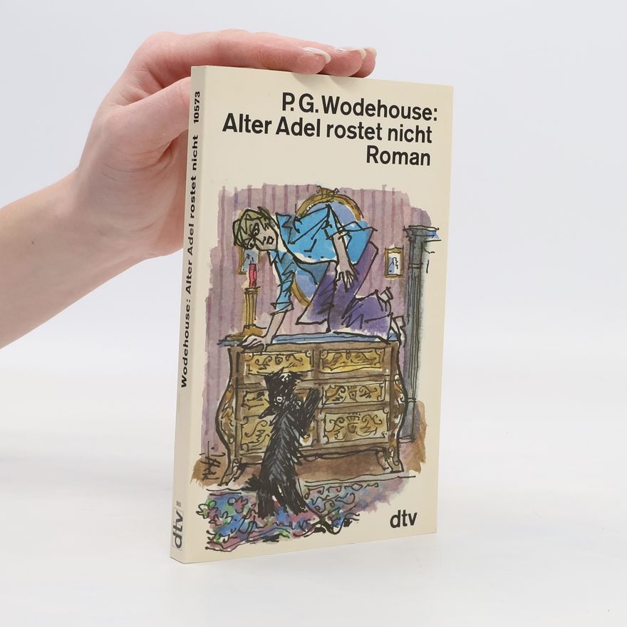 Pelham Wodehouse Alter Adel rostet nicht