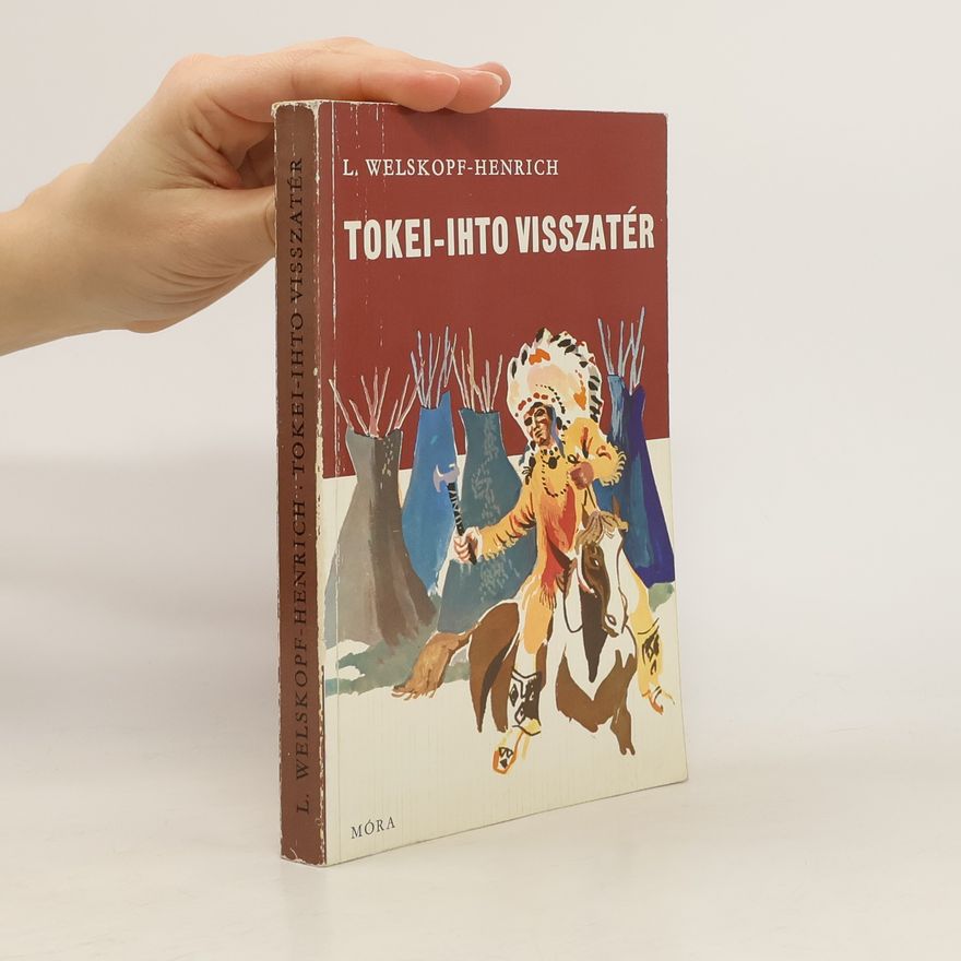 Liselotte Welskopf-Henrich Tokei-ihto visszatér
