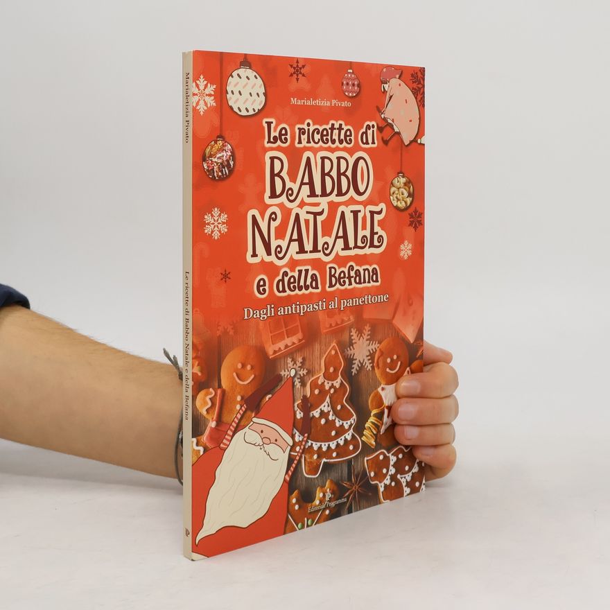 Marialetizia Pivato Le ricette di Babbo natale e della Befana