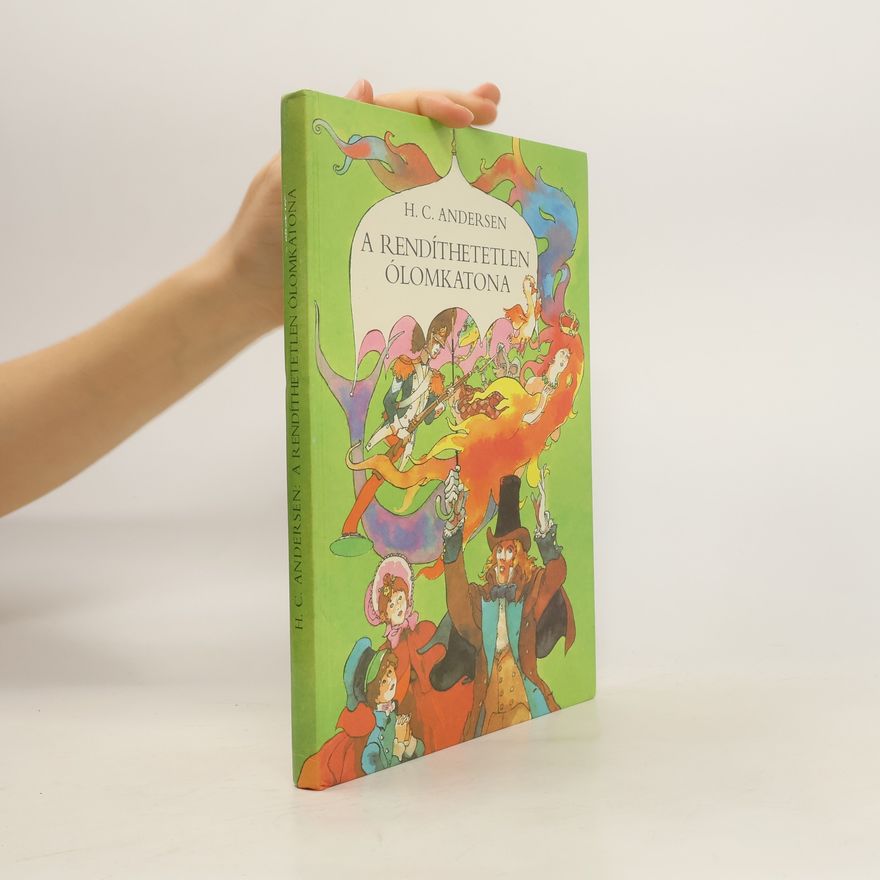Hans Christian Andersen A rendíthetetlen ólomkatona
