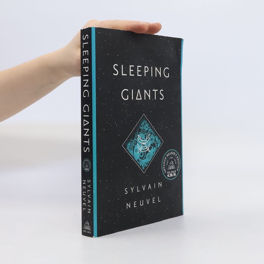 Sylvain Neuvel Sleeping Giants