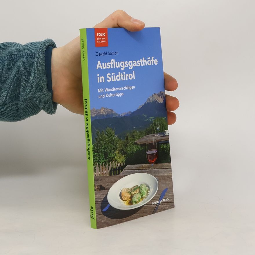 Oswald Stimpfl Ausflugsgasthöfe in Südtirol