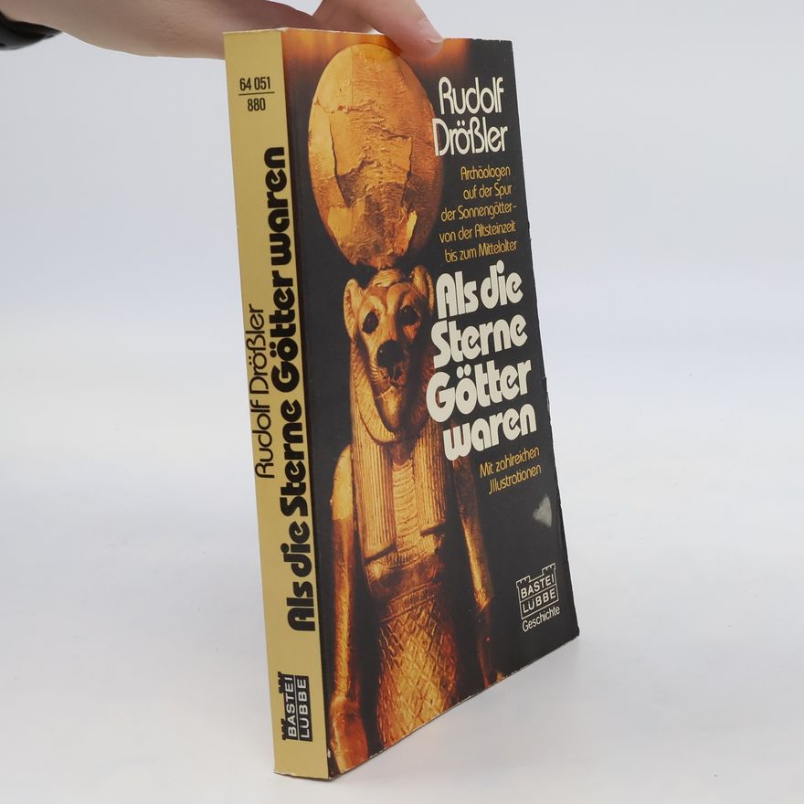 Rudolf Drößler Als die Sterne Götter waren